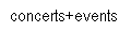 concerts and events
